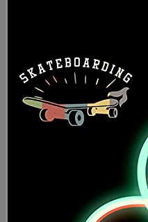 Skateboarding: Skateboard Action Sport Gift For Skateboarders (6