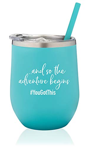 And So The Adventure Begins | You Got This | 12 oz Mint Stainless Steel Stemless Wine Glass