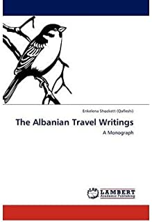 [(The Albanian Travel Writings)] [Author: Enkelena Shockett (Qafleshi)] published on (August, 2011)