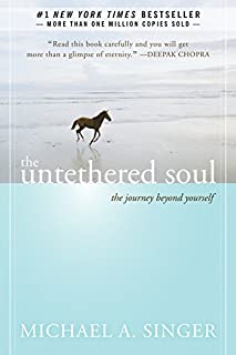 The Untethered Soul: The Journey Beyond Yourself