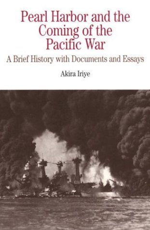 Pearl Harbor and the Coming of the Pacific War: A Brief History with Documents and Essays (Bedford Series in History & Culture (Paperback))