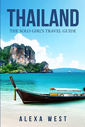 Thailand: The Solo Girl's Travel Guide