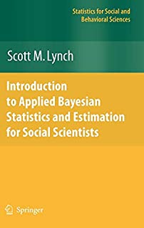 Introduction to Applied Bayesian Statistics and Estimation for Social Scientists (Statistics for Social and Behavioral Sciences)