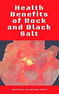 Health Benefits of Rock and Black Salt