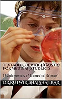 Textbook Of Biochemistry For Medical Students : (Fundamentals of Biomedical Science)