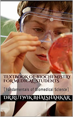 Textbook Of Biochemistry For Medical Students : (Fundamentals of Biomedical Science)