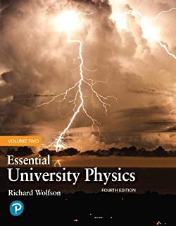 Essential University Physics: Volume 2 (4th Edition)