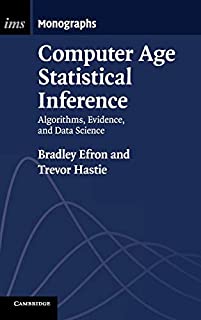 Computer Age Statistical Inference (Algorithms, Evidence, and Data Science)