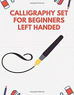 Calligraphy Set For Beginners Left Handed: Calligraphy Set For Left Handers