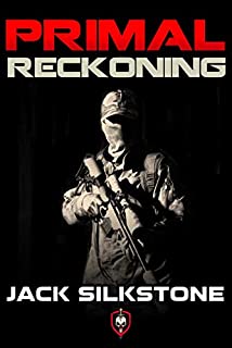 PRIMAL Reckoning (Book 1 in the Redemption Trilogy, A PRIMAL Action Thriller Book 5) (The PRIMAL Series)