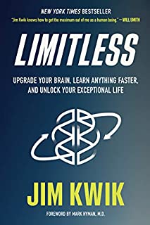 Limitless: Upgrade Your Brain, Learn Anything Faster, and Unlock Your Exceptional Life