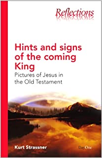 Hints and Signs of the Coming King