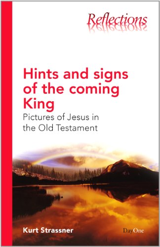 Hints and Signs of the Coming King