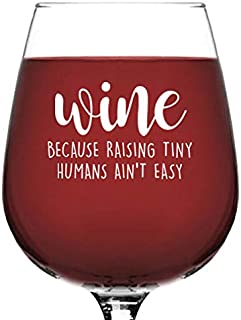 Raising Tiny Humans Funny Wine Glass - Best Christmas Gifts for Women, Mom, Men - Unique Xmas Gag Gift Idea for Wife from Husband, Kids - Fun Novelty Bday Present for New Mommy, Mother, Daughter, Her