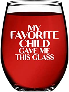 Mom Birthday Gifts From Daughter or Son - My Favorite Child Gave Me This Glass - 15oz Stemless Wine Glass - Useful Cute Unique Funny Mother's Day or Christmas Gifts For Moms From Daughters or Sons