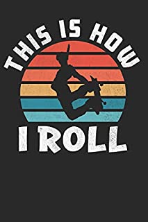 This is How I roll: Funny Skateboarder Journal, Composition Notebook for Skateboard lovers. Wide Ruled Blank Lined. Diary, Notepad. 6