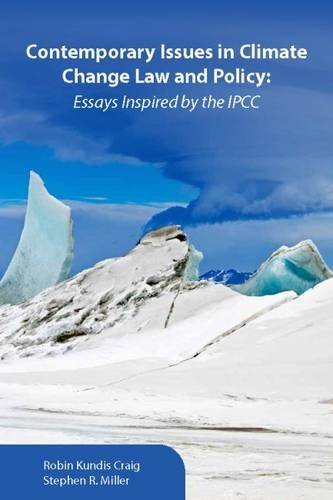 Contemporary Issues in Climate Change Law and Policy: Essays Inspired by the IPCC (Environmental Law Institute)