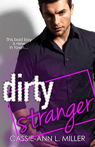 Dirty Stranger: A Secret Billionaire Small Town Romance (The Dirty Suburbs Book 3)
