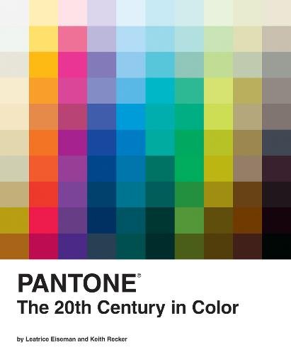 Pantone: The Twentieth Century in Color: (Coffee Table Books, Design Books, Best Books About Color)