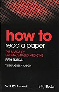 How to Read a Paper: The Basics of Evidence-Based Medicine