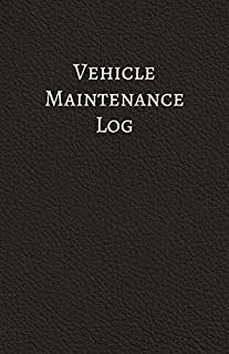 Vehicle Maintenance Log: Car Checklist Schedule - Great Gadget Gift for Car Truck or Motorcycle Driver - Easy Way to Organize & Record Repair History