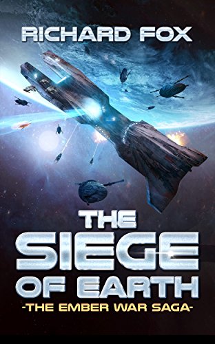 The Siege of Earth (The Ember War Saga Book 7)