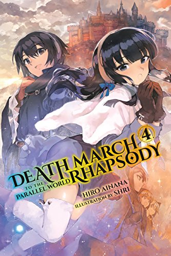 Death March to the Parallel World Rhapsody, Vol. 4 (light novel) (Death March to the Parallel World Rhapsody (light novel))