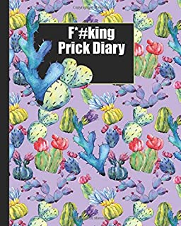 F*#king Prick Diary: Two-Year Record | 4x/Day Blood Sugar Readings | One-Month Page Spreads | Swear Word with Prickly Cactus Design | BONUS Coloring Pages!