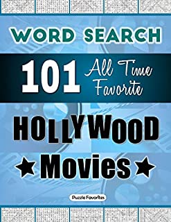 All Time Favorite Hollywood Movies Word Search: Featuring 101 Word Find Puzzles - One Puzzle per Page Word Search Book