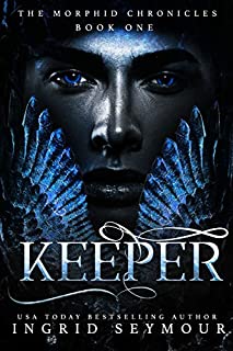 Keeper (The Morphid Chronicles Book 1)