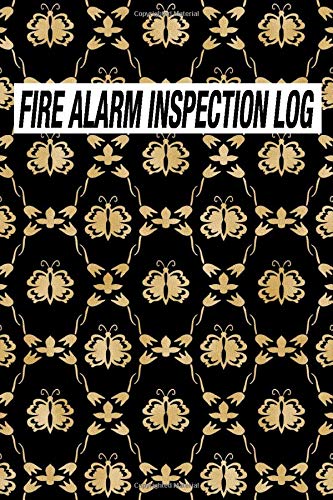 FIRE ALARM INSPECTION LOG: Fire alarm log, Fire Alarm Journal, Fire Register Log Book, Fire Alarm Testing Log Book, Fire Alarm Service & Inspection ... Register, Fire Incident & Prevention Log Book