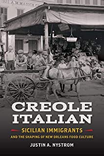 Creole Italian (Southern Foodways Alliance Studies in Culture, People, and Place Ser.)