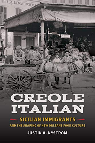 Creole Italian (Southern Foodways Alliance Studies in Culture, People, and Place Ser.)