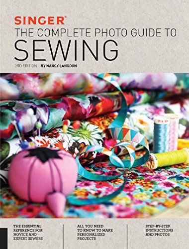 Singer: The Complete Photo Guide to Sewing, 3rd Edition