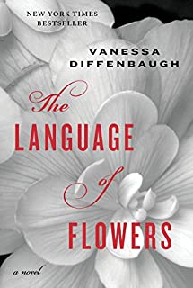 The Language of Flowers: A Novel