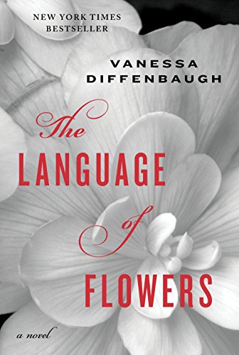 The Language of Flowers: A Novel