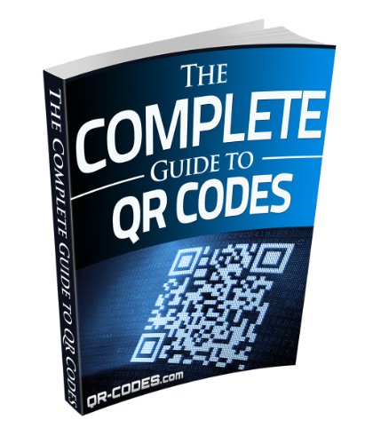 The Complete Guide to QR Codes