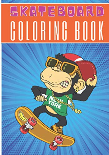 Skateboard Coloring Book: For Kids and Toddlers | 30 Unique Pages to Color on Skateboards Tricks, Skateboarding Art, Skate Designs, Longboard and ... Activity | Creative and Relaxation at home.