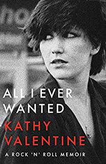 All I Ever Wanted: A Rock'n' Roll Memoir