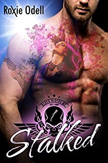 Stalked: Steamy Motorcycle Club Romance (Black Riders Motorcycle Club Series Book 1)