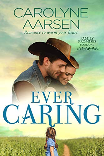 Ever Caring (Family Promises Book 1)