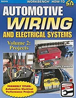 Automotive Wiring and Electrical Systems Vol. 2: Projects