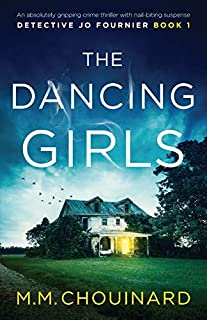 The Dancing Girls: An absolutely gripping crime thriller with nail-biting suspense (Detective Jo Fournier)