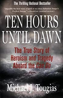 Ten Hours Until Dawn: The True Story of Heroism and Tragedy Aboard the Can Do