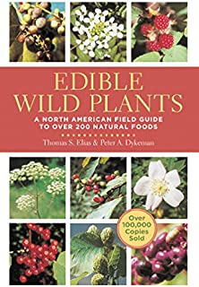 Edible Wild Plants: A North American Field Guide to Over 200 Natural Foods