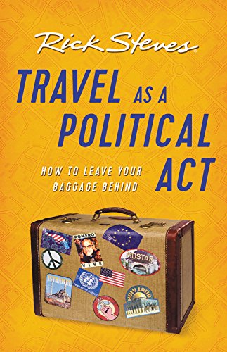 Travel as a Political Act (Rick Steves)