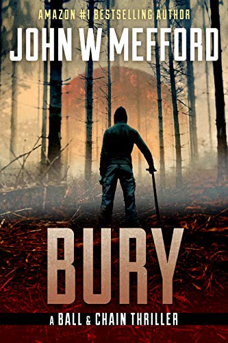 BURY (The Ball & Chain Thrillers Book 3)