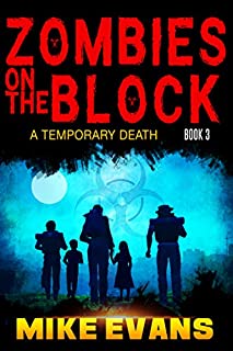 Zombies on The Block: A Temporary Death