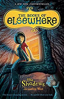 The Shadows (The Books of Elsewhere, Vol. 1)