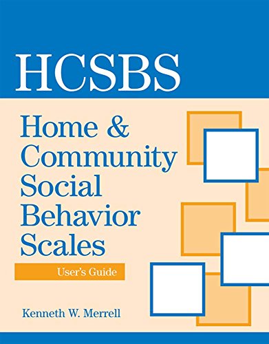 Home and Community Social Behavior Scales User's Guide